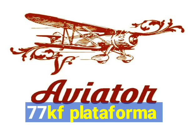 77kf plataforma